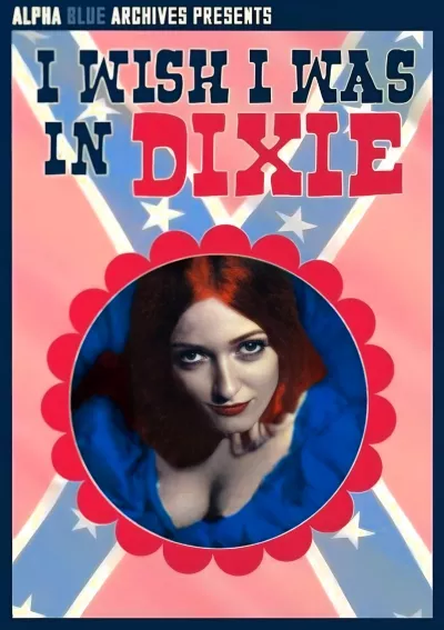 I Wish I Was In Dixie
