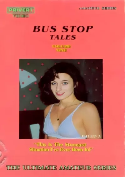 Bus Stop Tales Volume Nine